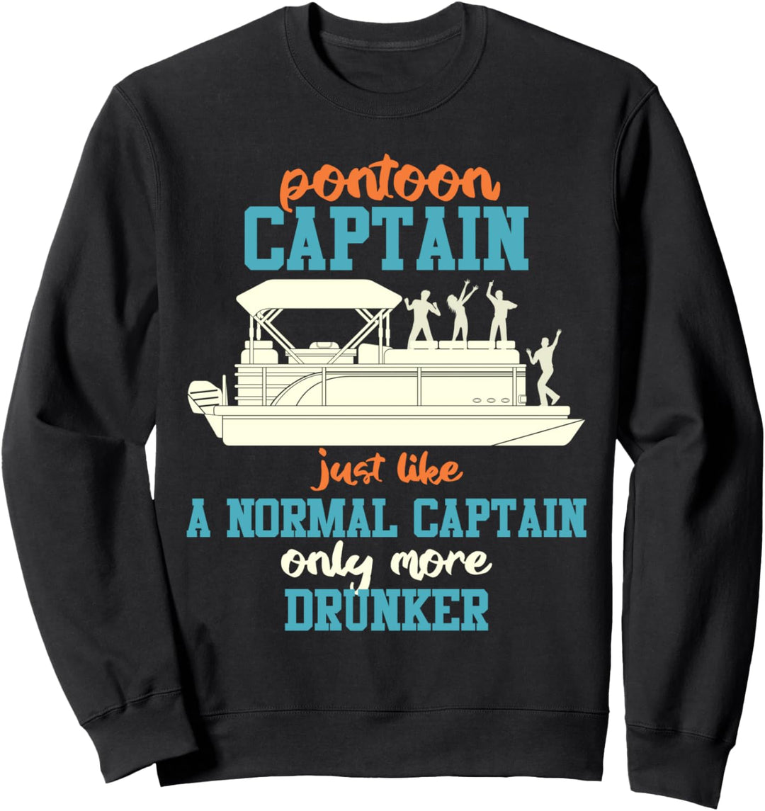 Lustiger Ponton Pontoon Captain Just Like A Normal Captain Sweatshirt