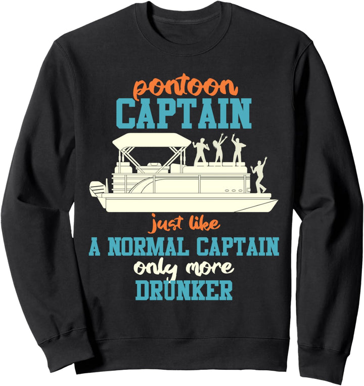 Lustiger Ponton Pontoon Captain Just Like A Normal Captain Sweatshirt