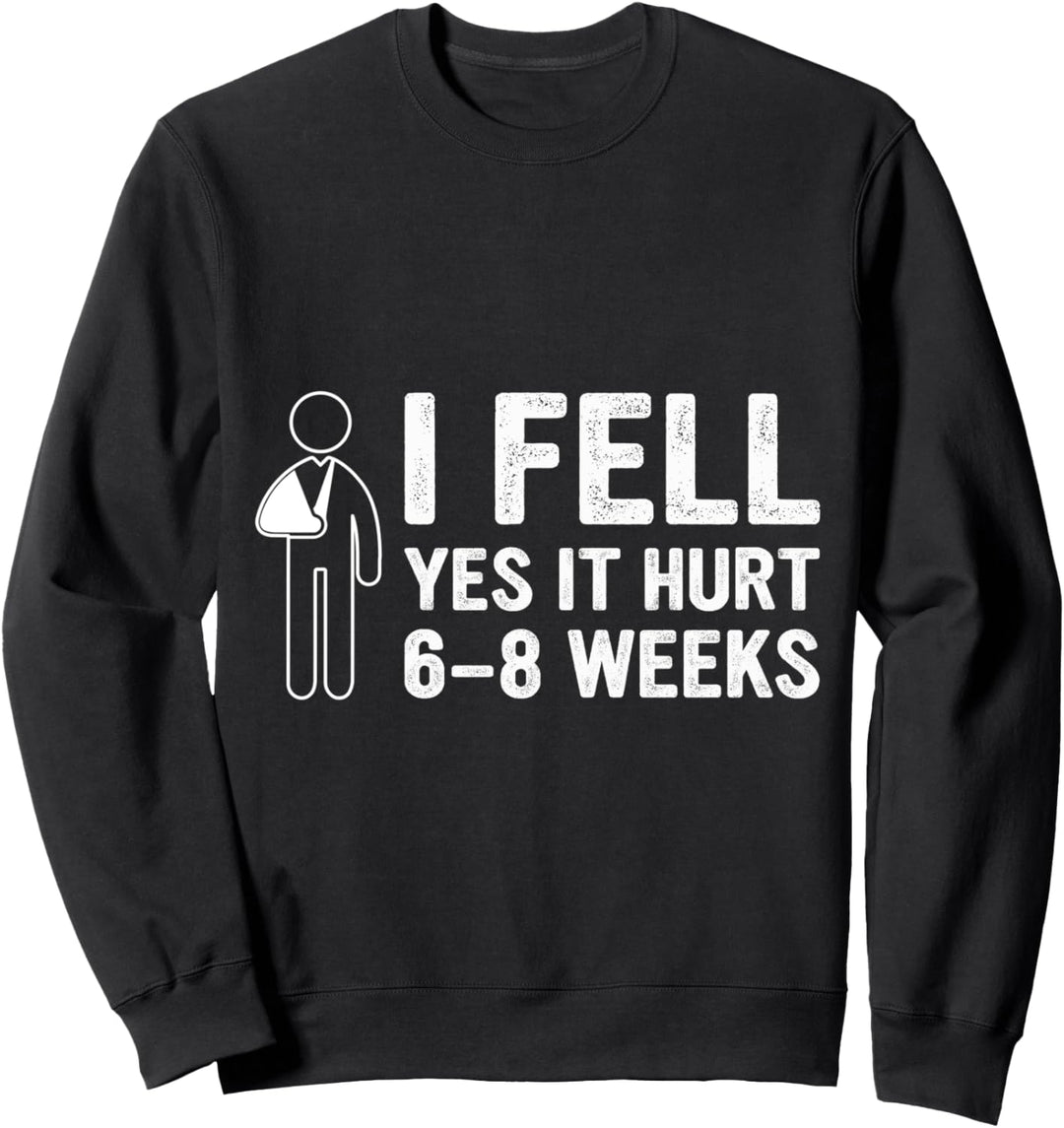 Gebrochener Arm Spruch - Fraktur Gipsarm Sweatshirt