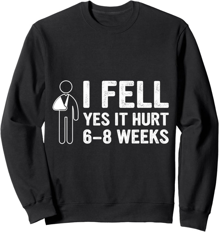 Gebrochener Arm Spruch - Fraktur Gipsarm Sweatshirt