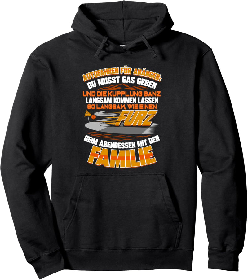 Autofahren für Anfänger Spruch Geschenk Pullover Hoodie