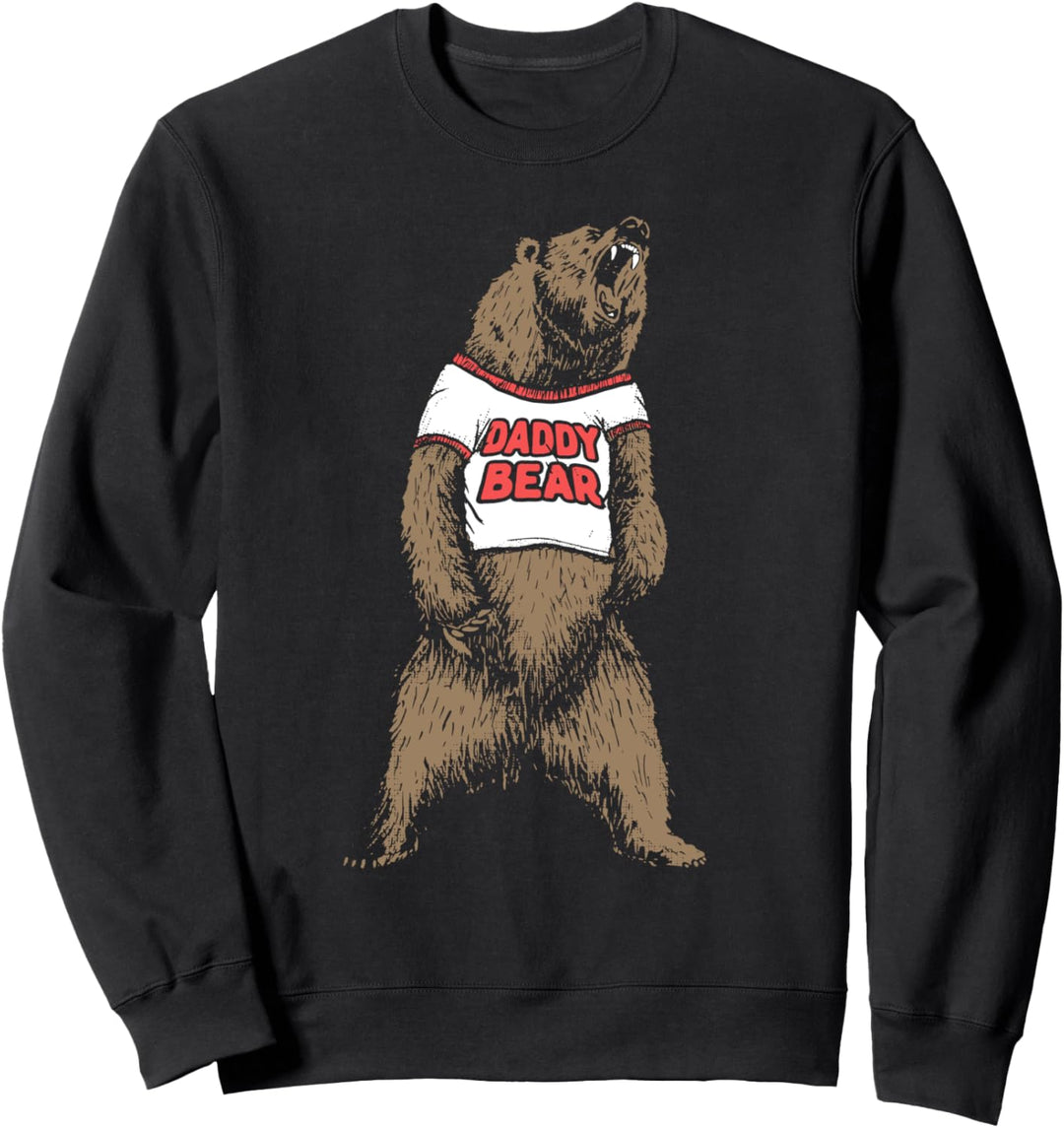 Daddy Bear! Roaring Grizzly Fathers Day Funny Protective Dad Sweatshirt