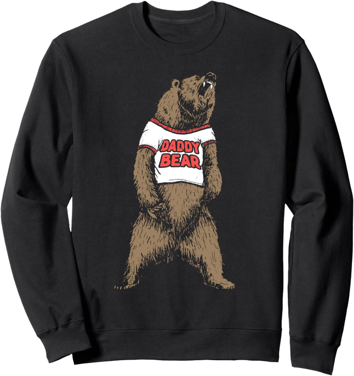 Daddy Bear! Roaring Grizzly Fathers Day Funny Protective Dad Sweatshirt