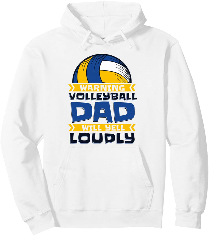 Warning Volleyball Dad Will Yell Loudly Volleyball Pullover Hoodie