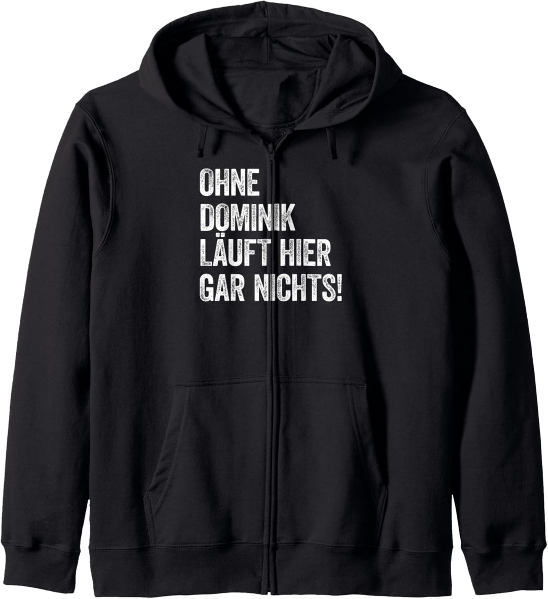 Ohne Dominik läuft hier gar nichts Kapuzenjacke