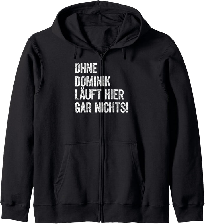 Ohne Dominik läuft hier gar nichts Kapuzenjacke