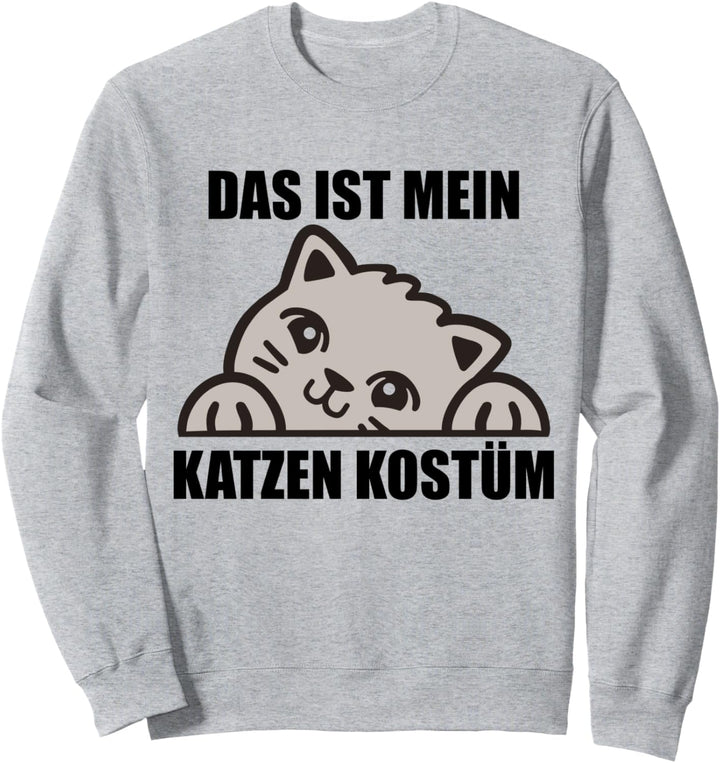 Das ist mein Katzen Kostüm Sweatshirt