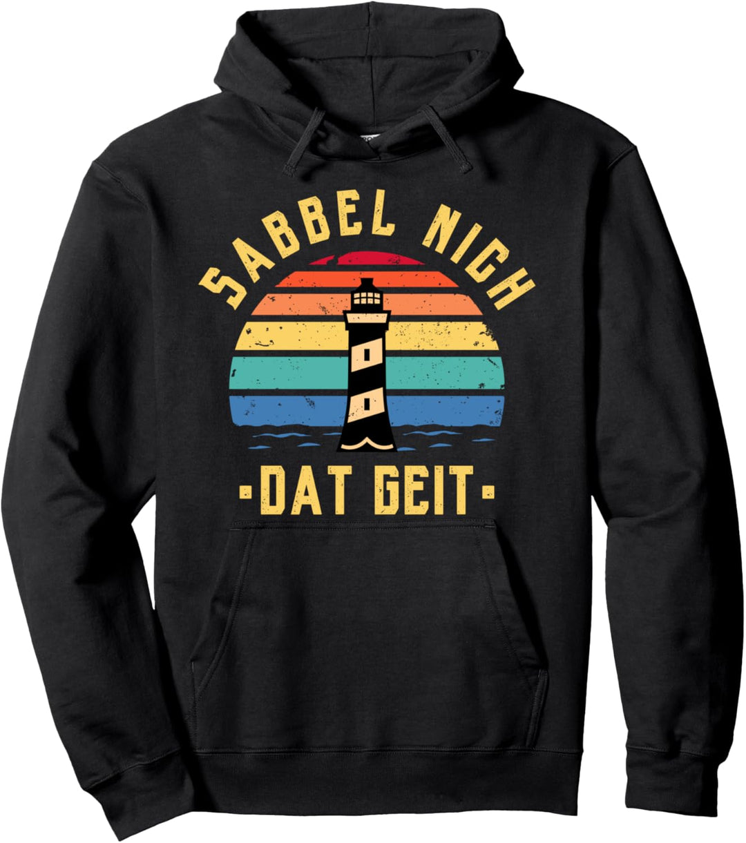 Sabbel Nich Dat Geit - Norddeutsch Norddeutschland Moin Pullover Hoodie