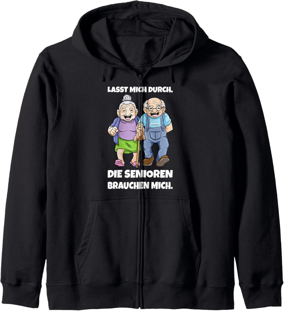 Lasst Mich Durch Die Senioren Brauchen Mich Kapuzenjacke