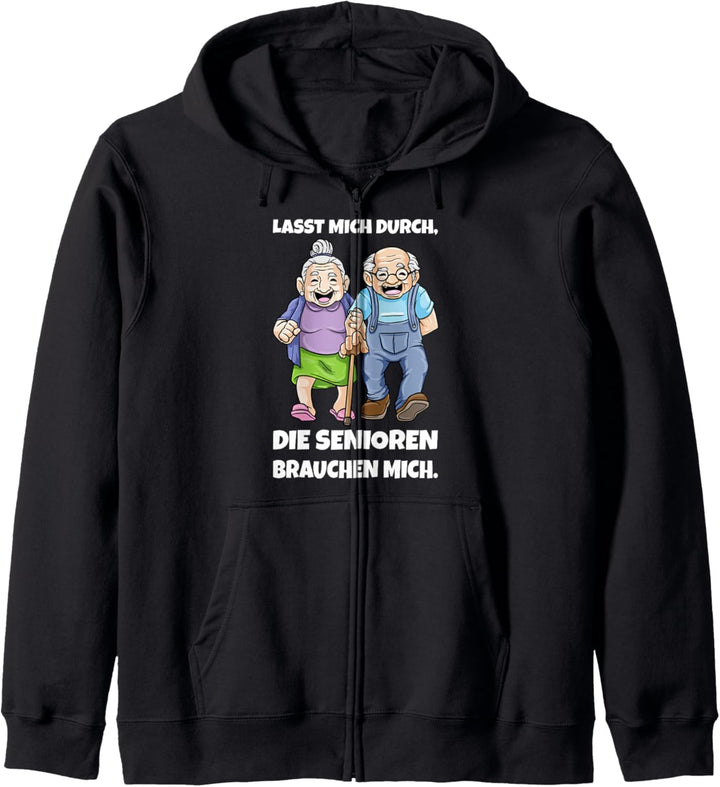 Lasst Mich Durch Die Senioren Brauchen Mich Kapuzenjacke