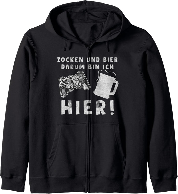 Zocken und bier darum bin ich hier! Lustig Gamer Kapuzenjacke