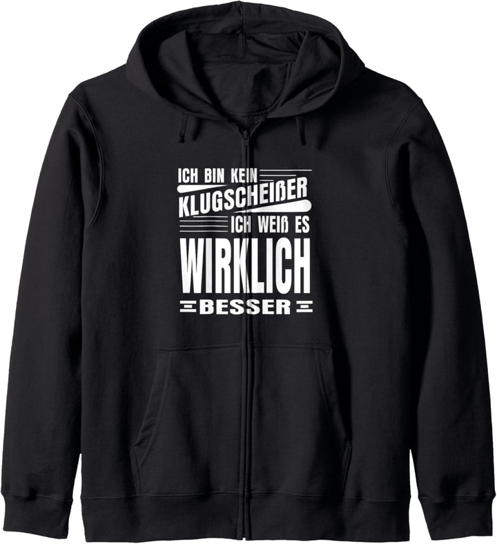 Ich bin kein Klugscheisser ich weiss es wirklich besser Lustig Kapuzenjacke