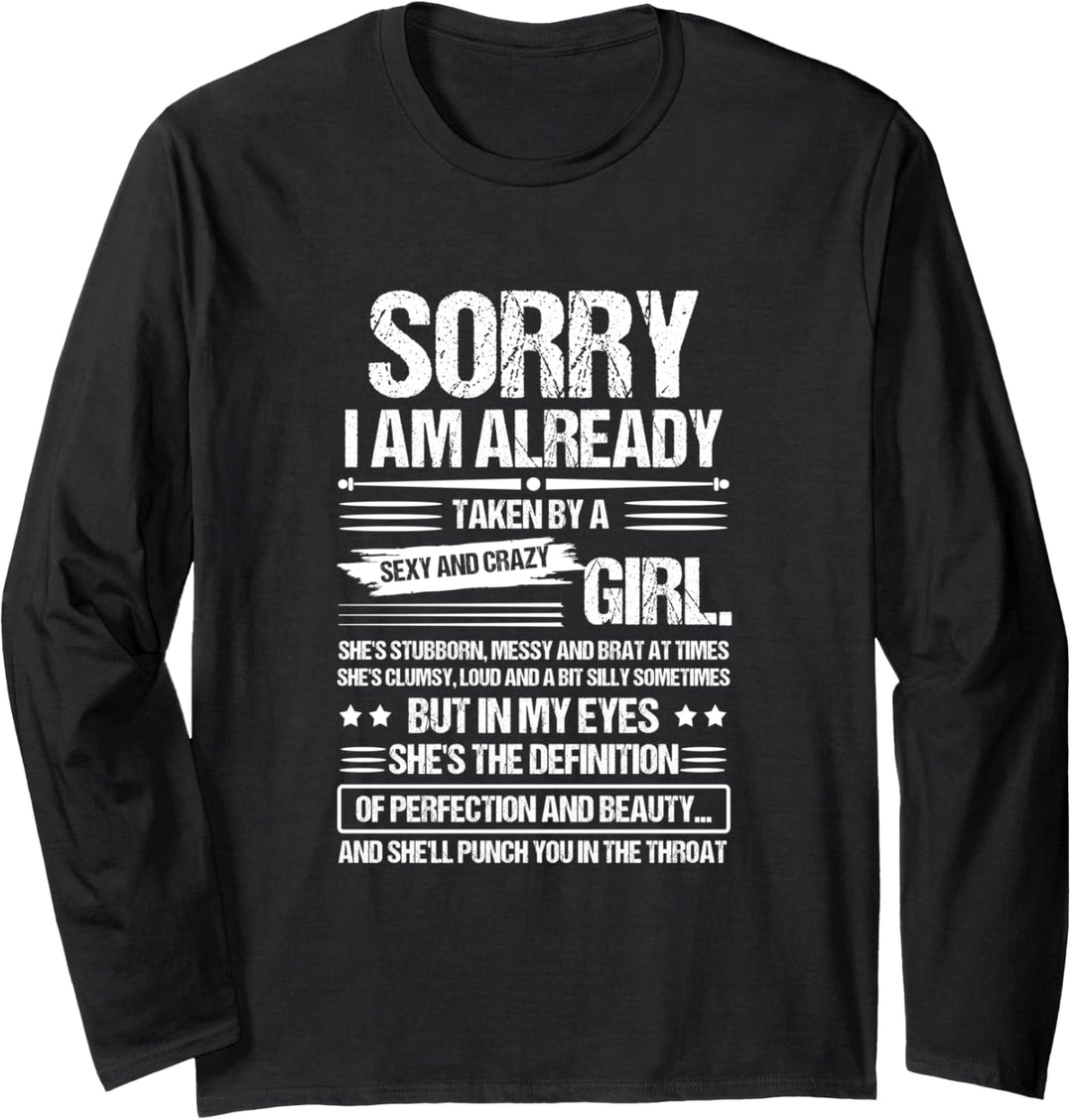 Sorry I'm Already Taken By A Freaking Crazy Awesome Girl Langarmshirt
