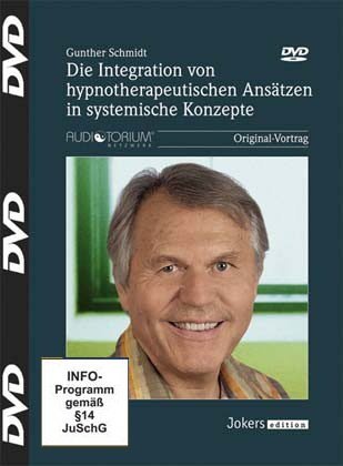 Gunther Schmidt: JOK562D - Die Integration von hypnotherapeutischen Ansätzen in systemische Konzepte