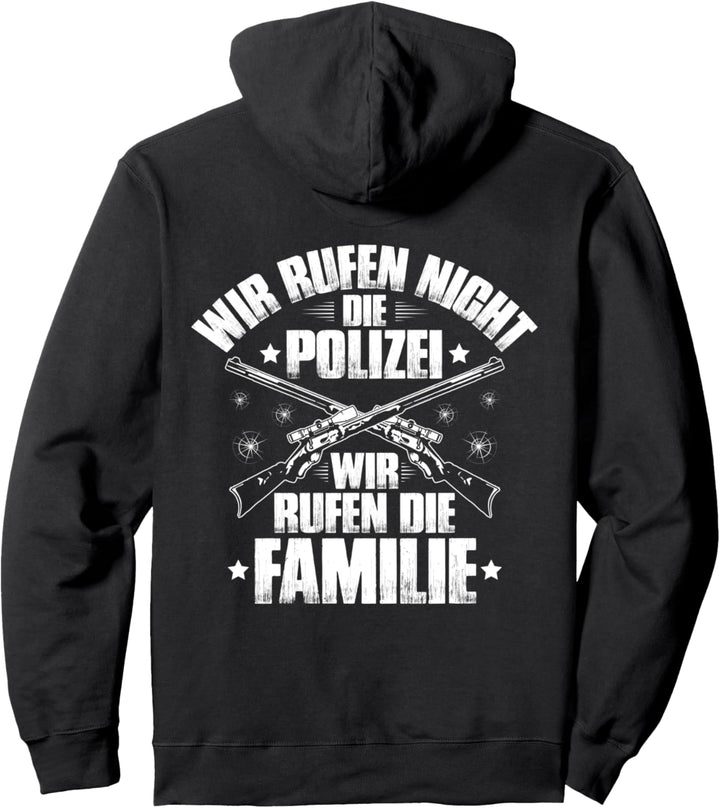 Schützenverein Wir Rufen Die Familie Sportschütze Pullover Hoodie