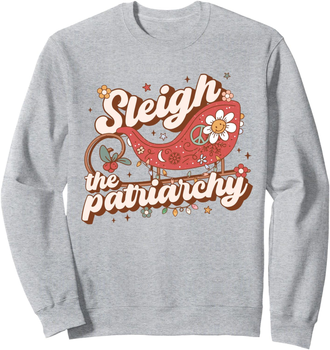 Sleigh The Patriarchy Feminist Feminism Meme Retro Christmas Sweatshirt