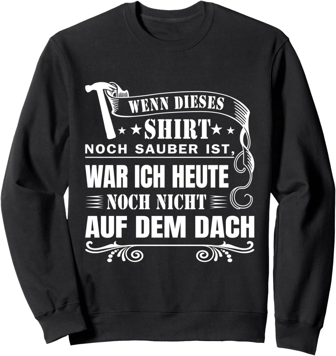Dachdeckermeister Dachdecker Sweatshirt