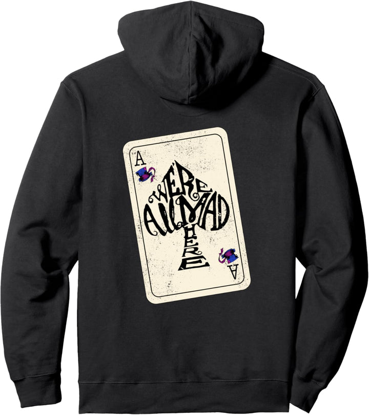 Alice In Wonderland We're All Mad Here Ace of Spades Pullover Hoodie