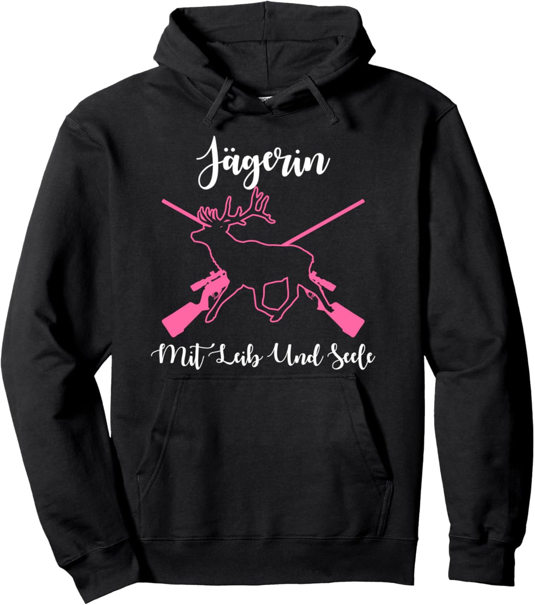 Jägerin Mit Leib Und Seele Jagd Jäger Hirsch Jagen Pullover Hoodie
