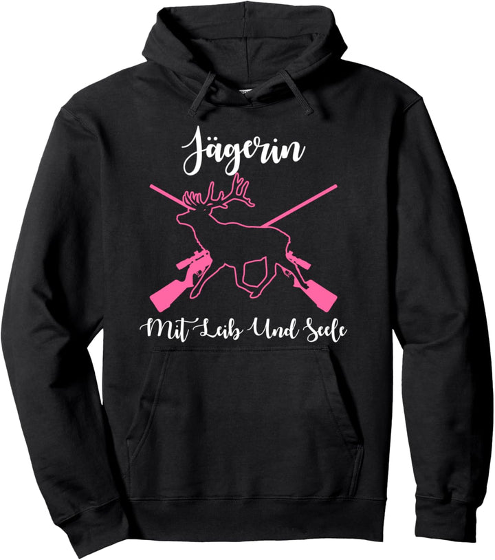 Jägerin Mit Leib Und Seele Jagd Jäger Hirsch Jagen Pullover Hoodie