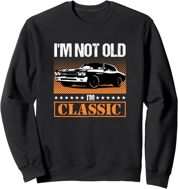 Ich bin nicht alt, ich bin klassisch - Lustiges Auto Grafik Sweatshirt