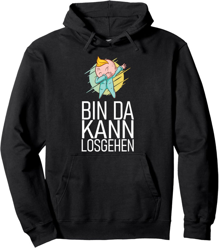 Dabbing Baby - Bin da kann losgehen Zuspätkommer Pullover Hoodie