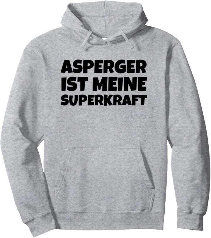 Asperger Ist Meine Superkra T-Shirt Pullover Hoodie