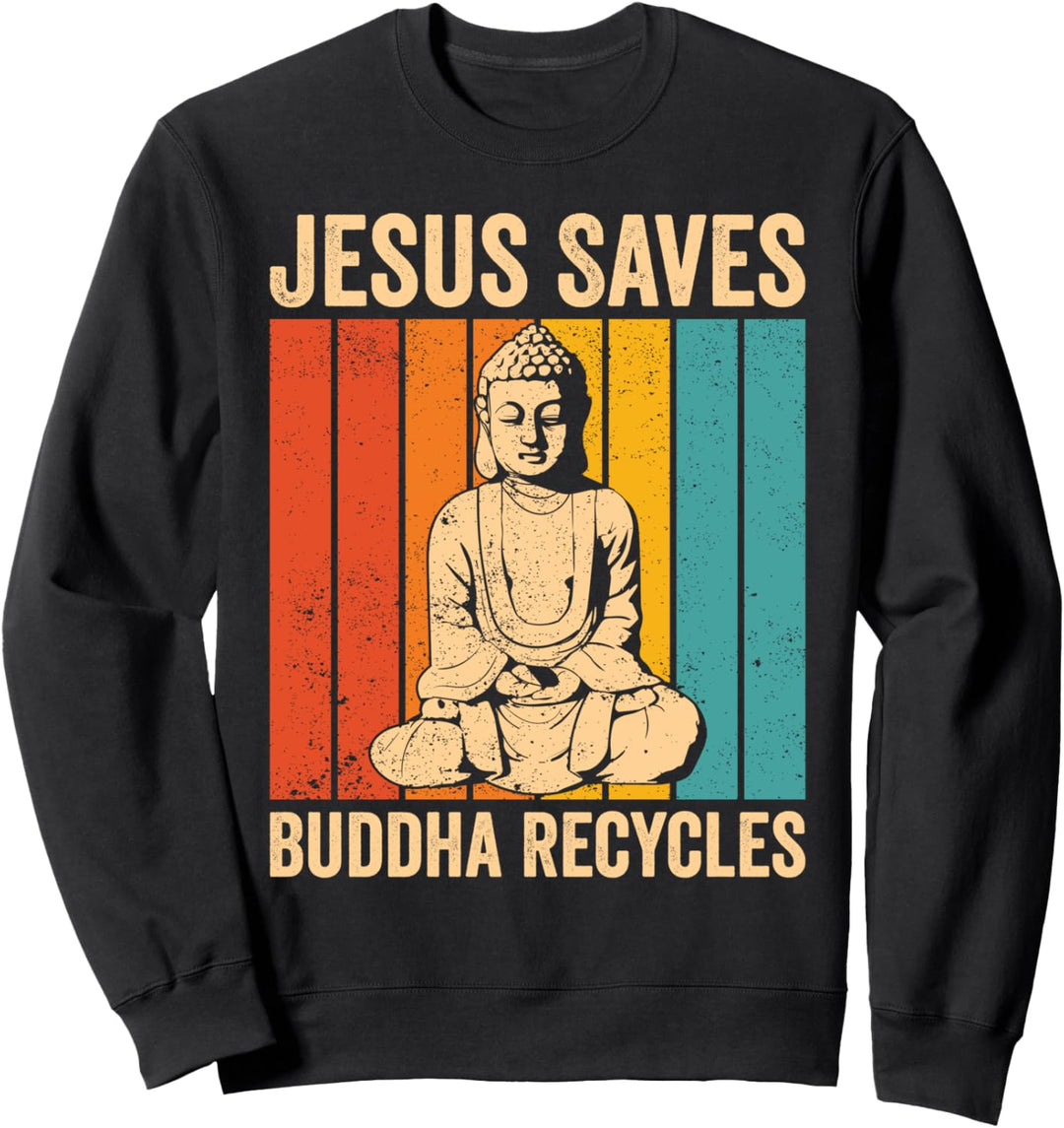 Buddhismus Buddha Buddhistisch Jesus rettet - Buddha Recycling Sweatshirt