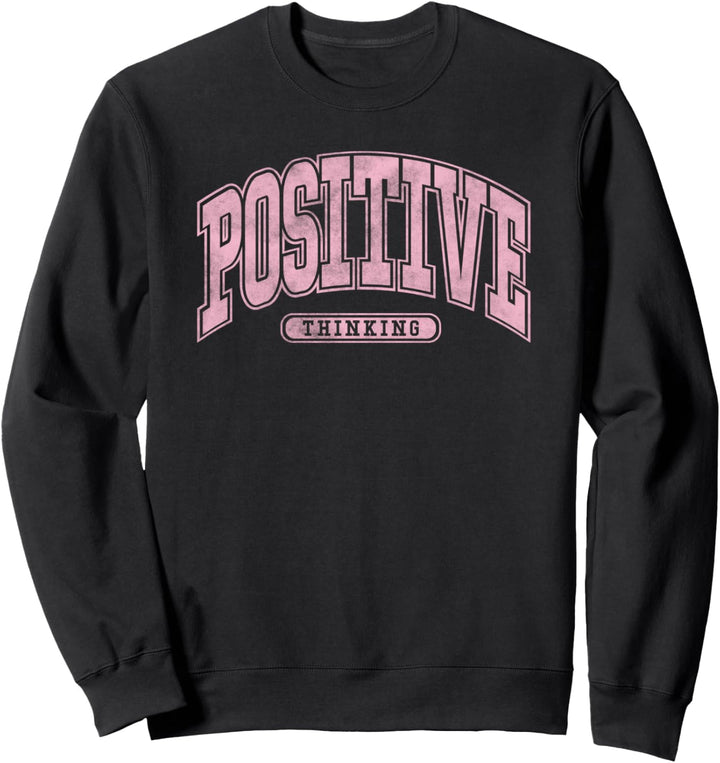 Positive Thinking Collegiate Sweatshirt