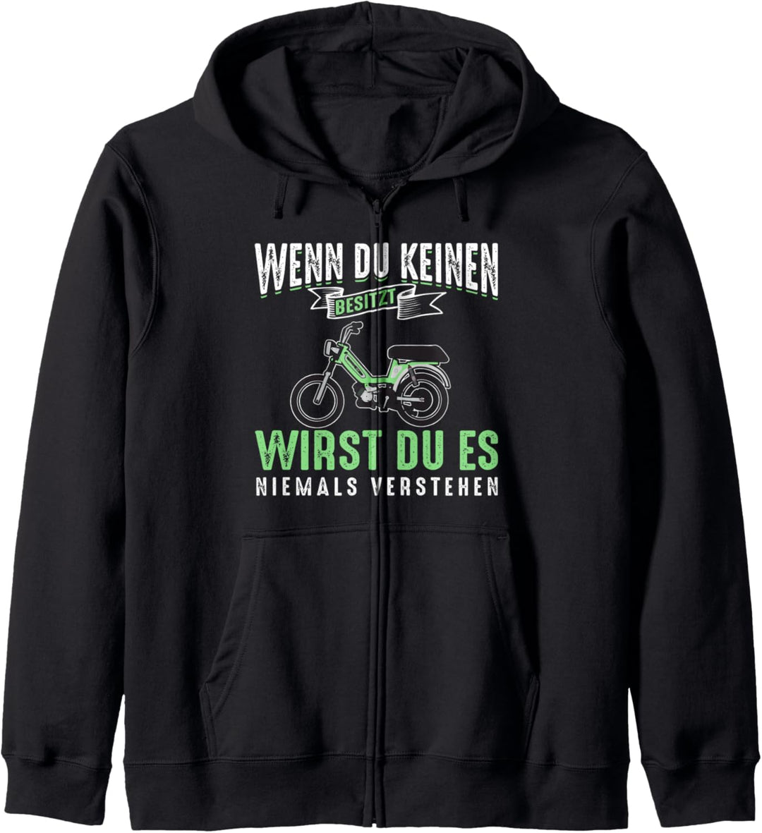 Moped Mofa Wenn Du Keinen Besitzt Wirst Du Es Nie Verstehen Kapuzenjacke