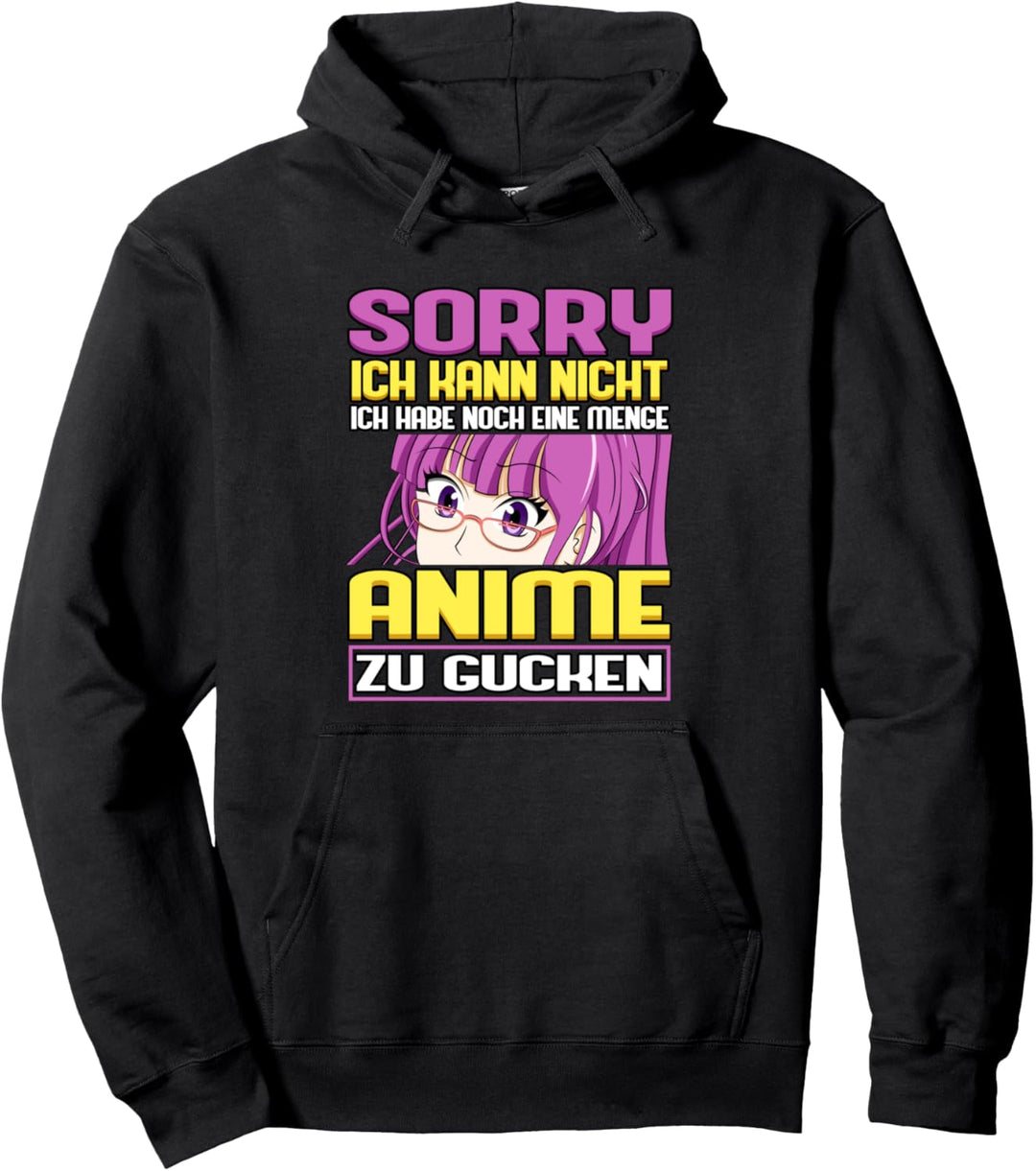Ich kann nicht ich habe noch eine Menge Anime Pullover Hoodie