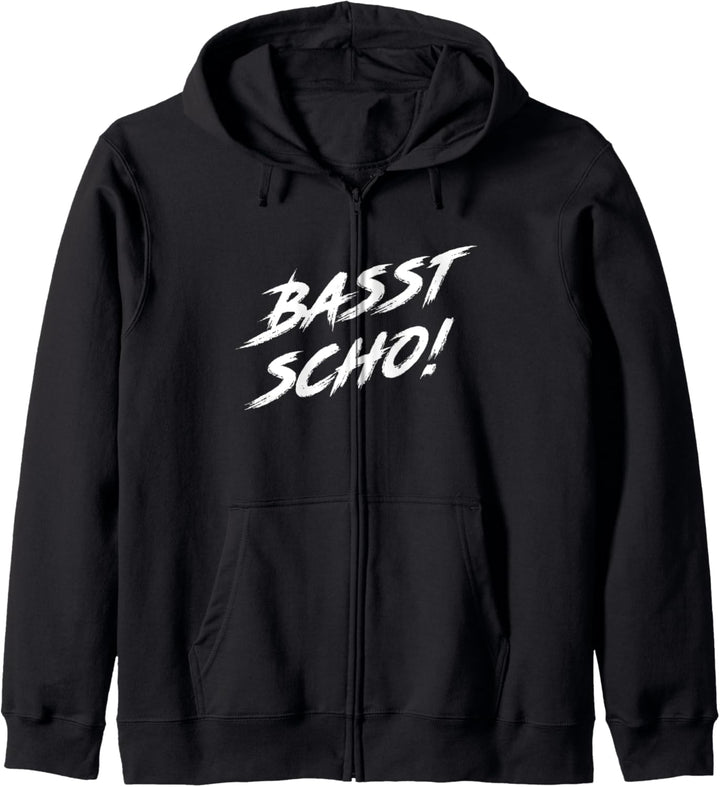 Bass scho - Frankisch - Bayerisch - Bayerisch - Bayerischer Dialekt Kapuzenjacke