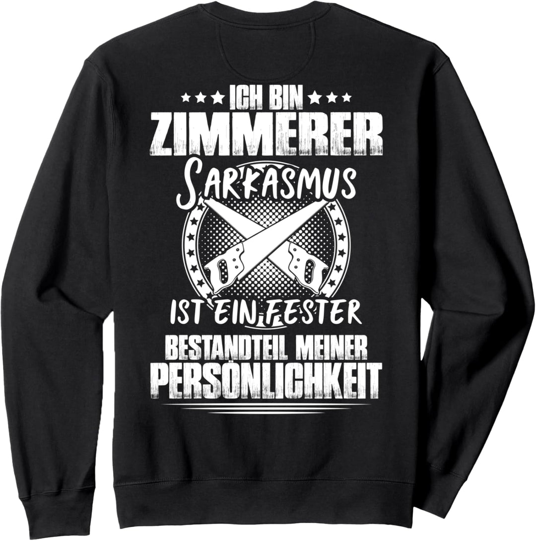 Zimmermann Sarkasmus Persönlichkeit Zimmerer Sweatshirt