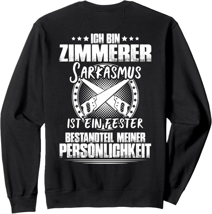 Zimmermann Sarkasmus Persönlichkeit Zimmerer Sweatshirt
