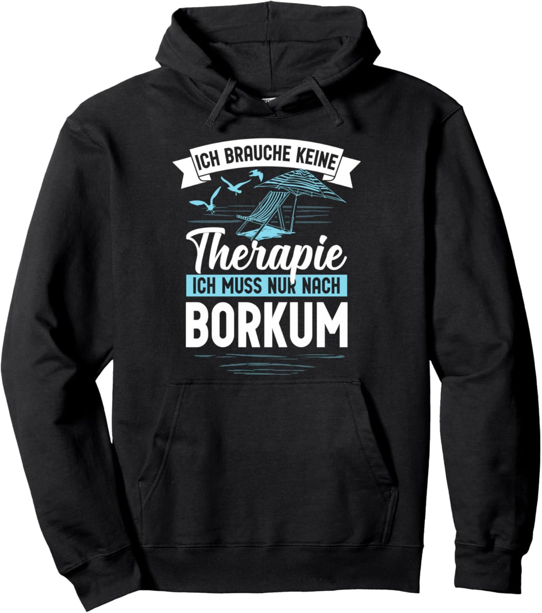 Keine Therapie Borkum Insel Nordsee Urlaub Geschenk Souvenir Pullover Hoodie