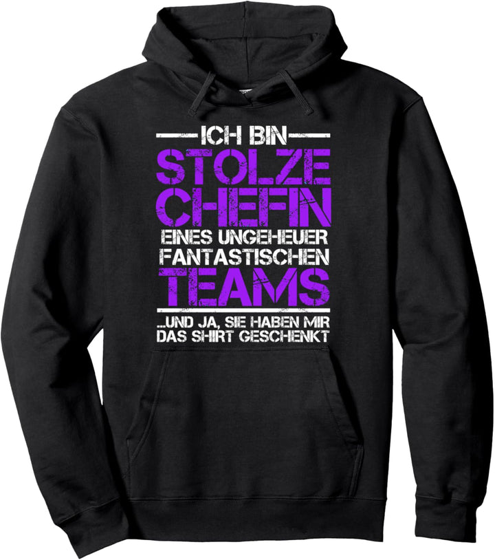 Ich bin stolze Chefin eines fantastischen Teams Pullover Hoodie