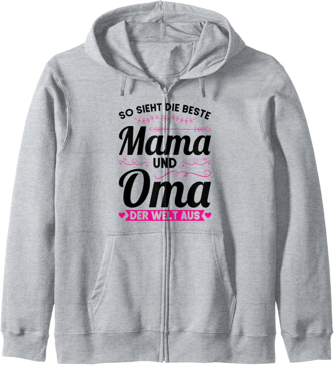 Die besten Mama und Oma der Welt Mama Oma Kapuzenjacke