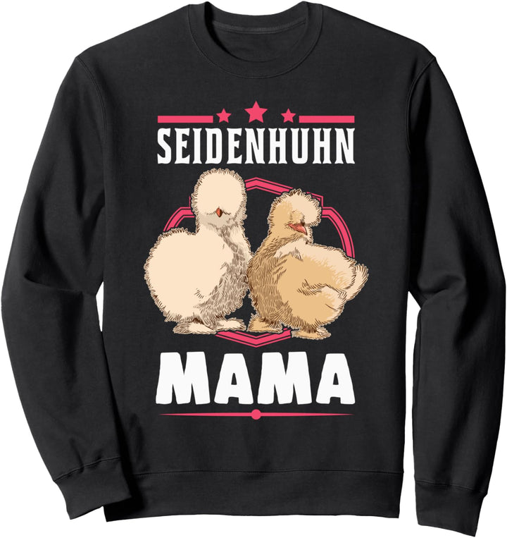 Seidenhuhn Mama Silkie Huhn Seidenhühner Sweatshirt
