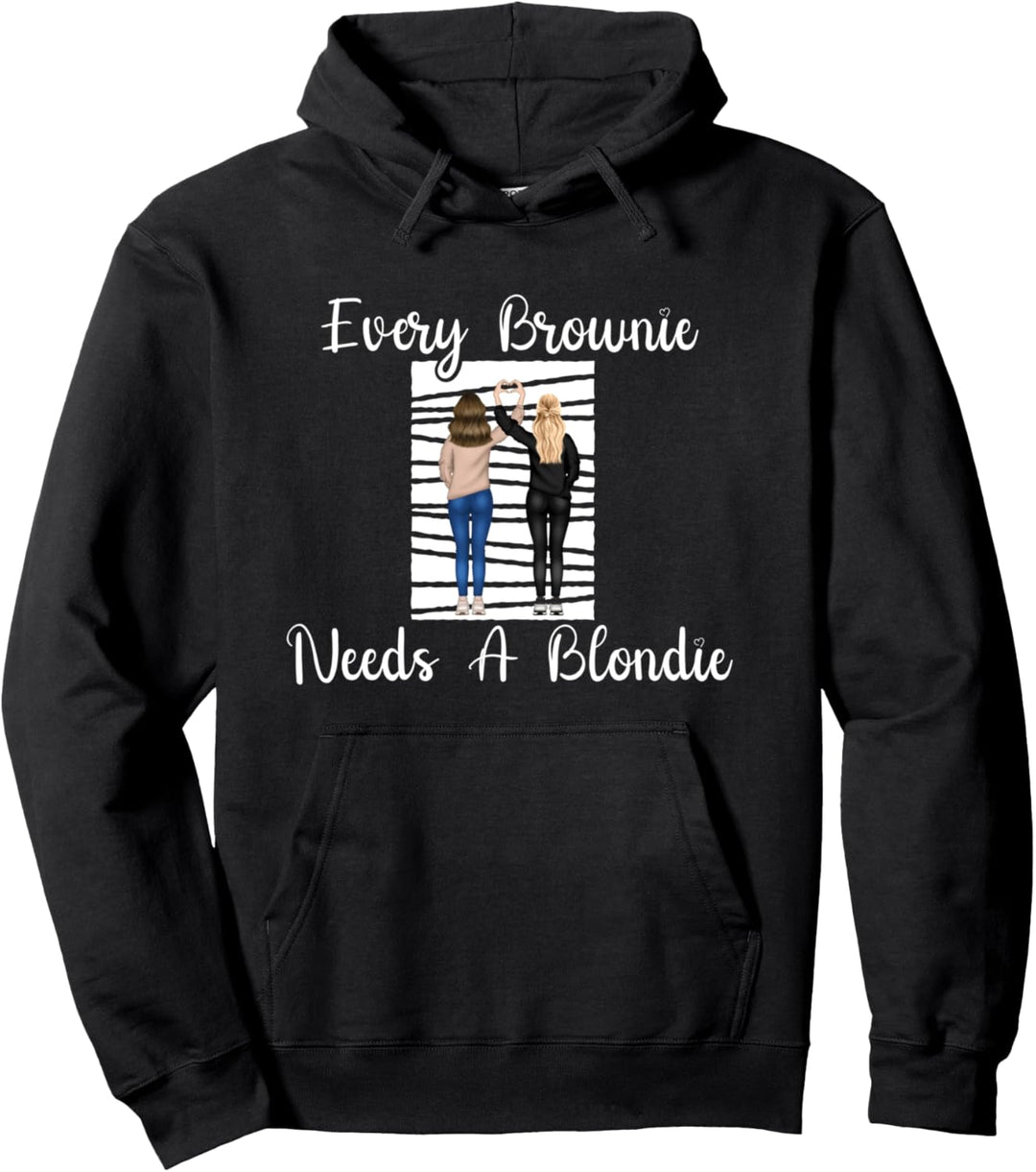 Every Brownie Needs A Blondie Pullover Hoodie