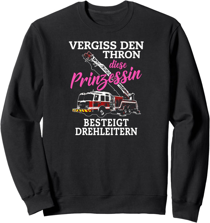 Feuerwehrfrau Motiv mit Spruch für Brandbekämpfer Sweatshirt
