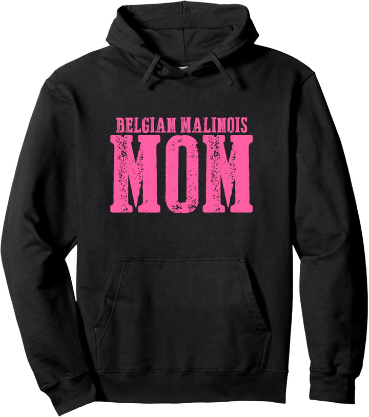 Belgian Malinois Mom Pullover Hoodie