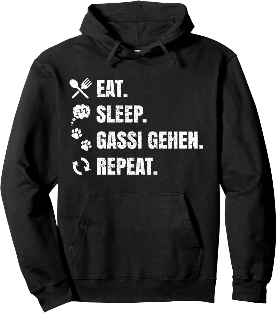Eat Sleep Gassi gehen Repeat I Geschenk Hundehalter Pullover Hoodie