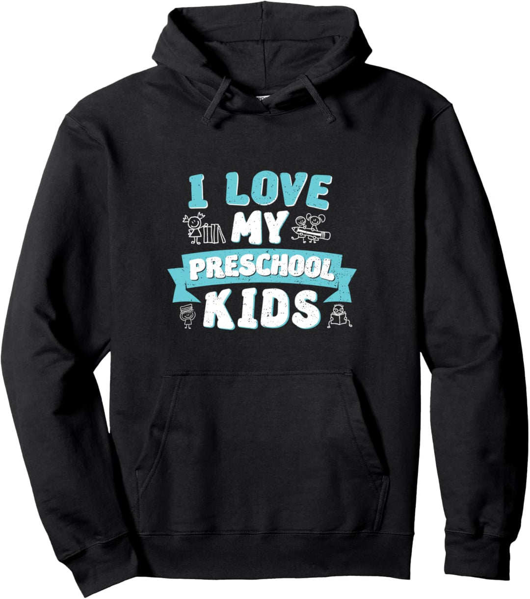Cute Lehrer: I Love My Preschool Kids - Vorschule Pullover Hoodie