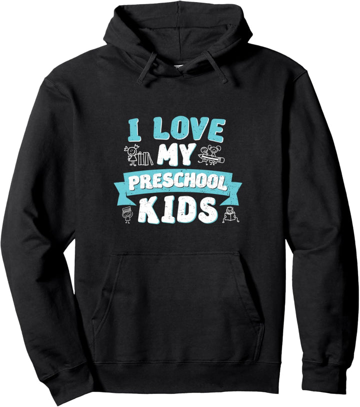 Cute Lehrer: I Love My Preschool Kids - Vorschule Pullover Hoodie