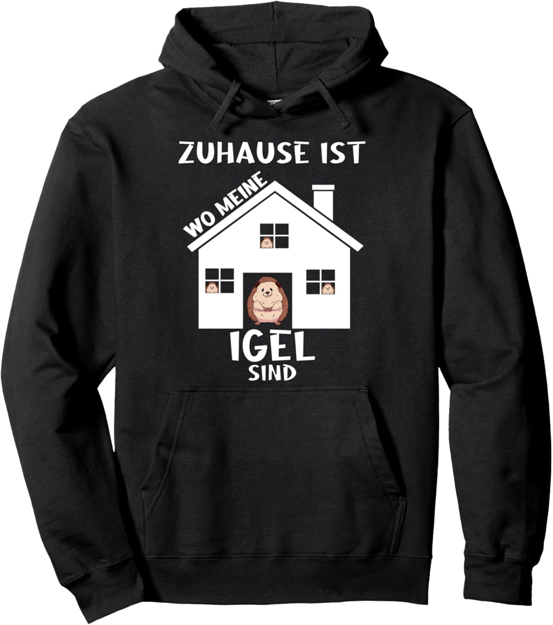 Zuhause Ist Wo Meine Igel Sind Geschenk Igel Pullover Hoodie
