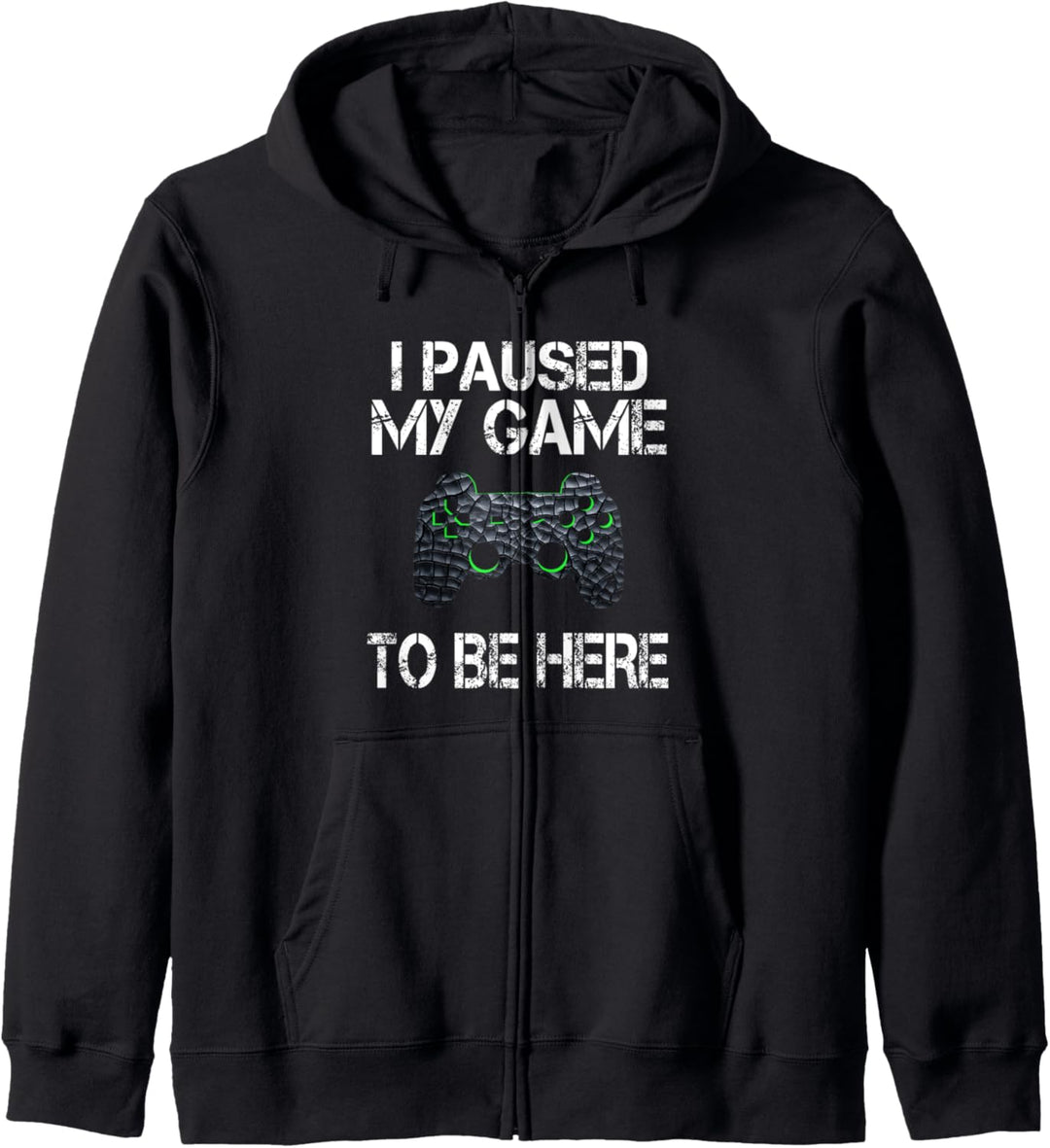 I Paused My Game To Be Here Gamer Spruch Jungen Teenager Kapuzenjacke