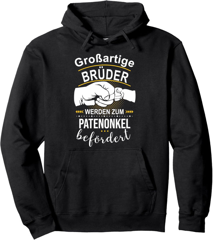 Grossartige Brüder werden zum Patenonkel befördert - Geburt Pullover Hoodie