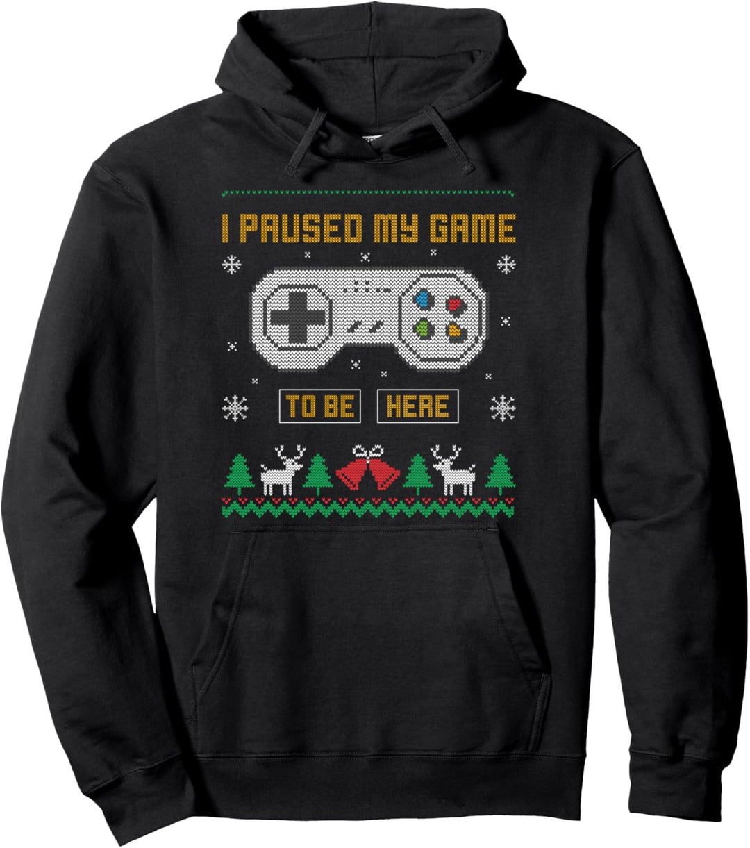 I Paused My Game To Be Here Gaming Ugly Christmas Sweater Pullover Hoodie
