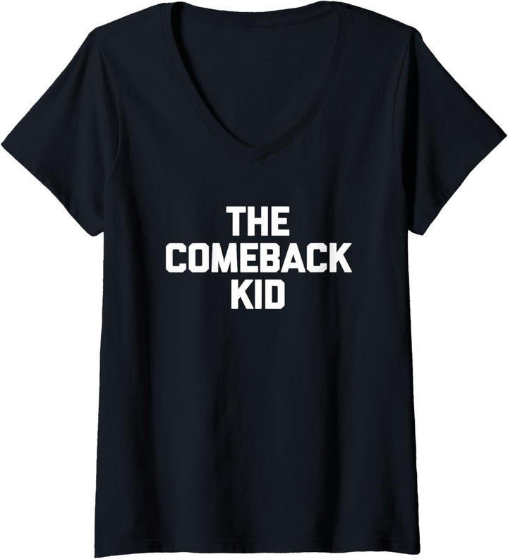 The Comeback Kid T-Shirt Lustiger Spruch Sarkastisch Neuheit Cool T-Shirt mit V-Ausschnitt