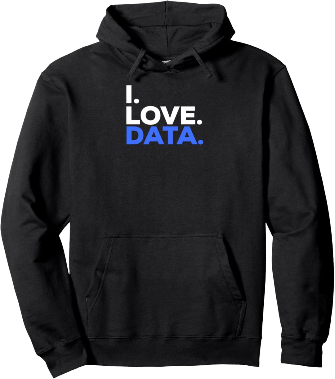 I Love Data Pullover Hoodie